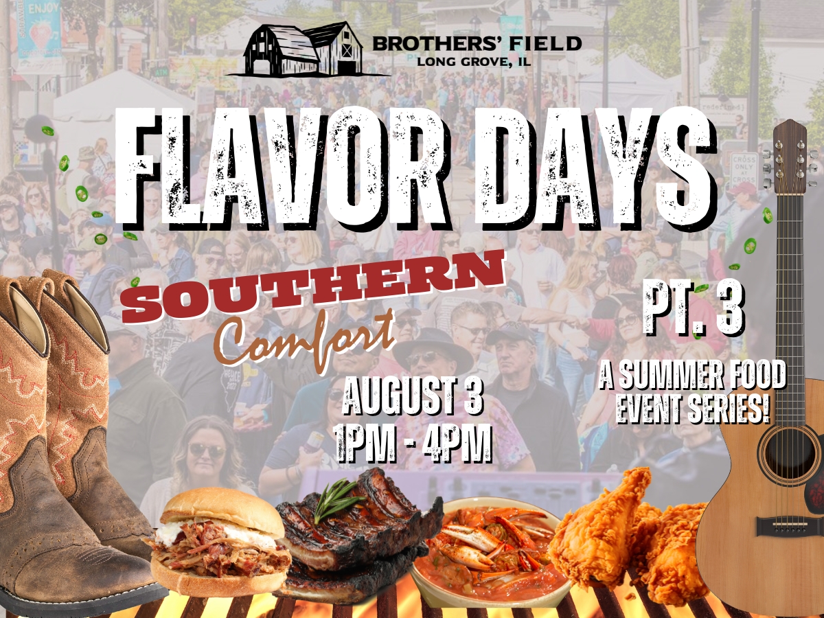 Brothers' Field Flavor Days: Southern Comfort